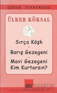 Sırça Köşk - Barış Gezegeni - Mavi Gezegeni Kim Kurtarsın?