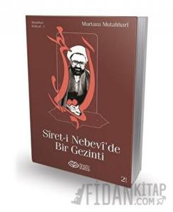 Siret-i Nebevi’de Bir Gezinti
