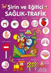 Şirin ve Eğitici Sağlık - Trafik