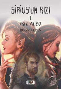 Sirius'un Kızı 1 - İkiz Alev