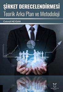 Şirket Derecelendirmesi Teorik Arka Plan ve Metodoloji