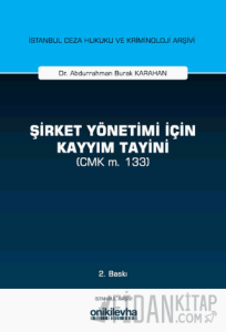 Şirket Yönetimi İçin Kayyım Tayini (CMK m. 133)