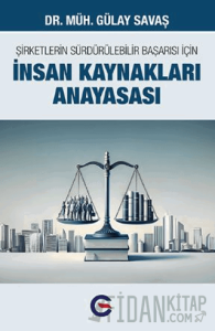 Şirketlerin Sürdürülebilir Başarısı İçin İnsan Kaynakları Anayasası