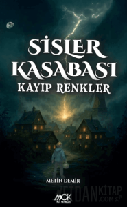 Sisler Kasabası – Kayıp Renkler