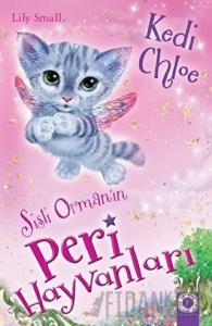 Sisli Orman'ın Peri Hayvanları - Kedi Chloe