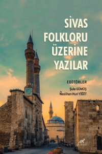 Sivas Folkloru Üzerine Yazılar