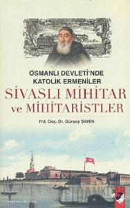 Sivaslı Mihitar ve Mihitaristler