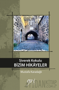 Siverek Kokulu Bizim Hikayeler (Ciltli)