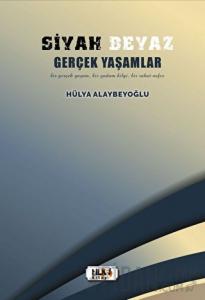 Siyah Beyaz Gerçek Yaşamlar