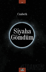 Siyaha Gömdüm