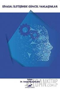 Siyasal İletişimde Güncel Yaklaşımlar