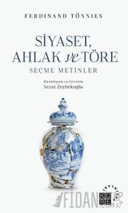 Siyaset, Ahlak ve Töre Seçme Metinler