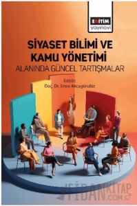 Siyaset Bilimi ve Kamu Yönetimi Alanında Güncel Tartışmalar