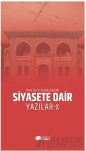 Siyasete Dair Yazılar - X