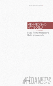 Siyasi - İctimai Hadiselerle Hadis Münasebetleri (Ciltli)
