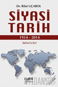Siyasi Tarih İkinci Cilt (1914 - 2014) (Ciltli)