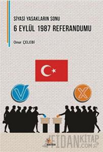 Siyasi Yasakların Sonu: 6 Eylül 1987 Referandumu