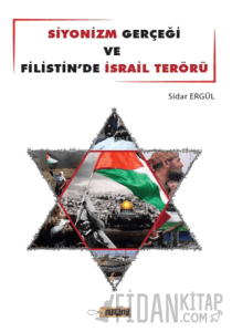 Siyonizm Gerçeği ve Filistin'de İsrail Terörü