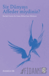 Siz Dünyayı Affeder miydiniz?