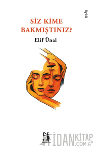 Siz Kime Bakmıştınız?