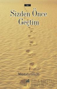Sizden Önce Geçtim