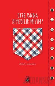 Size Baba Diyebilir Miyim?