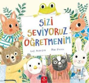 Sizi Seviyoruz Öğretmenim