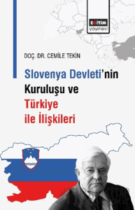 Slovenya Devleti’nin Kuruluşu ve Türkiye İle İlişkileri
