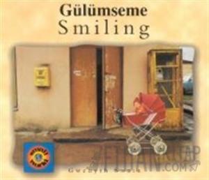 Smiling / Gülümseme