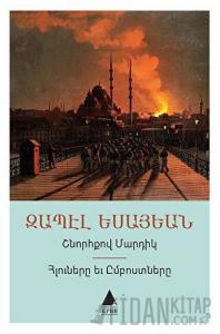 Şnorhkov Martig - Hluneri Yev Imposdneri (Düzgün İnsanlar - İtaatkarlar ve Asiler)