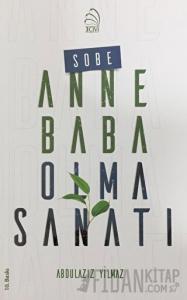 Sobe - Anne Baba Olma Sanatı