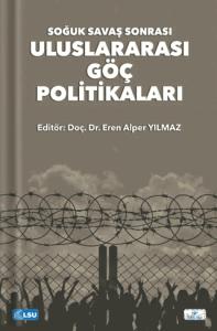 Soğuk Savaş Sonrası Uluslararası Göç Politikaları