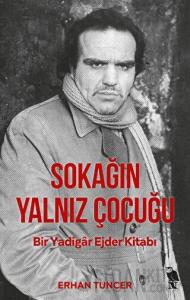 Sokağın Yalnız Çocuğu