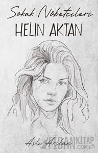 Sokak Nöbetçileri: Helin Aktan
