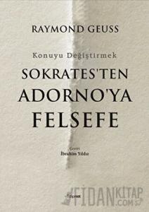 Sokrates'ten Adorno'ya Felsefe