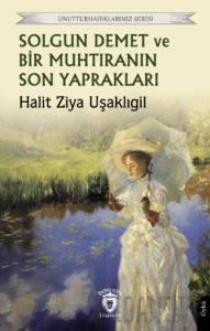 Solgun Demet ve Bir Muhtıranın Son Yaprakları