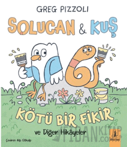 Solucan ve Kuş - Kötü Bir Fikir