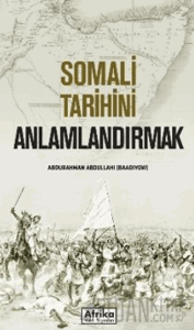 Somali Tarihini Anlamlandırmak
