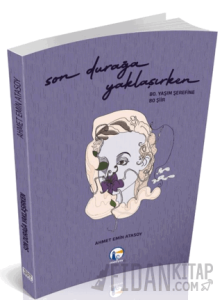 Son Durağa Yaklaşırken