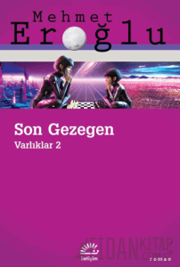 Son Gezegen: Varlıklar-2