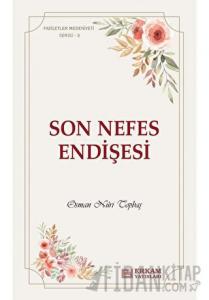 Son Nefes Endişesi