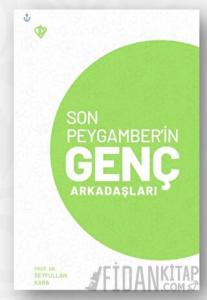Son Peygamber’in Genç Arkadaşları