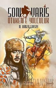 Son Varis Ötüken’e Yolculuk