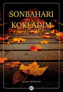 Sonbaharı Kokladım