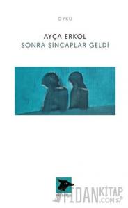 Sonra Sincaplar Geldi