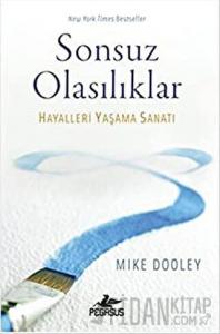 Sonsuz Olasılıklar Hayalleri Yaşama Sanatı