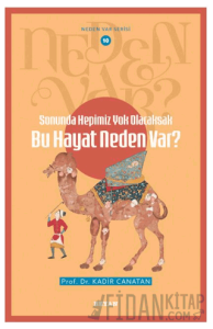 Sonunda Hepimiz Yok Olacaksak Bu Hayat Neden Var?