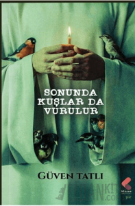 Sonunda Kuşlar da Vurulur