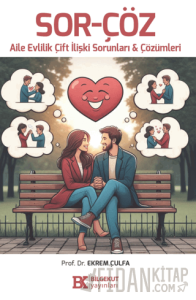 Sor-Çöz Aile Evlilik Çift İlişki Sorunları & Çözümleri