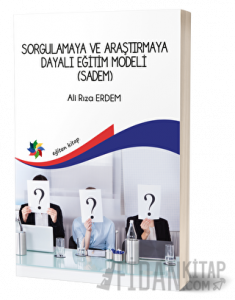 Sorgulamaya ve Araştırmaya Dayalı Eğitim Modeli (Sadem)